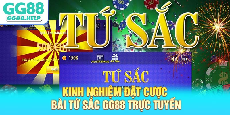 Kinh nghiệm đặt cược bài Tứ Sắc GG88 trực tuyến